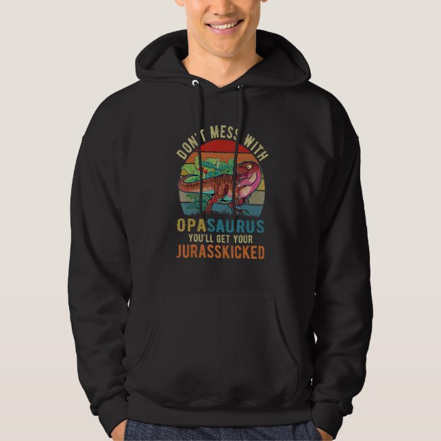 Sudadera No te metas con Opasaurus, te vas a matar (Anverso)