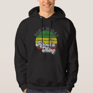 Sudadera No Te Preocupes Por Algo Que Rasta Reggae Jama De