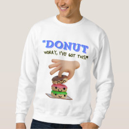 SUDADERA NO TE PREOCUPES QUE TENGA ESTO