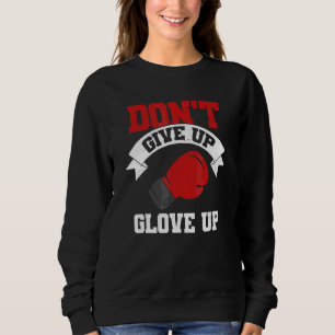 Sudadera No te rindas Guante arriba Entrenador de boxeo Box