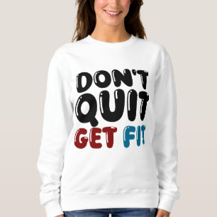 Sudadera No te rindas, ponte en forma – Diseño de Fitness M