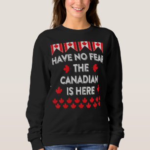 Sudadera No Tengan Miedo Al Día De Canadá