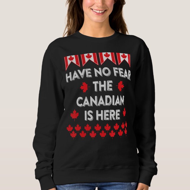 Sudadera No Tengan Miedo Al Día De Canadá (Anverso)