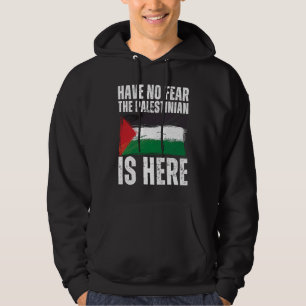 Sudadera No Tengan Miedo De Que El Palestino Está Aquí Pale