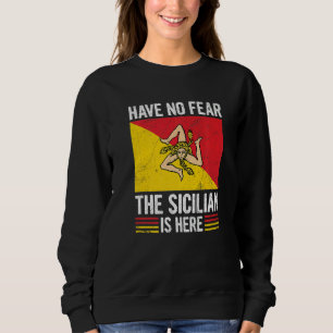 Sudadera No Tengas Miedo El Siciliano Está Aquí Frase Para