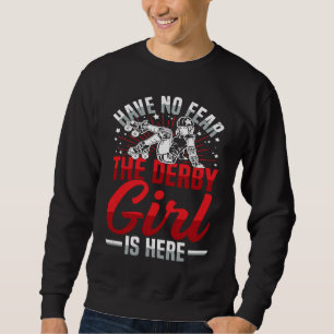 Sudadera No tengas miedo la Derby Girl está aquí Cita para
