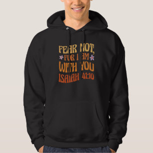 Sudadera No Tengas Miedo Por Estar Contigo, Isaiah 4110 Cit