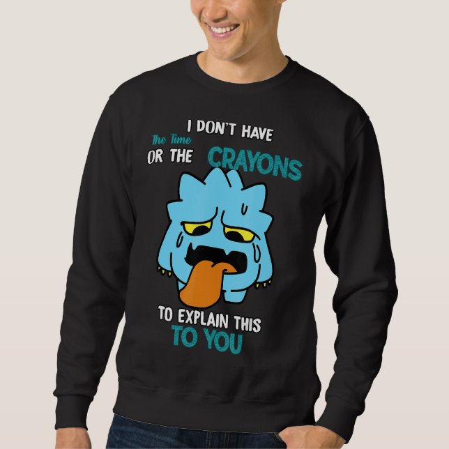 Sudadera No tengas tiempo para explicar el humor (Anverso)