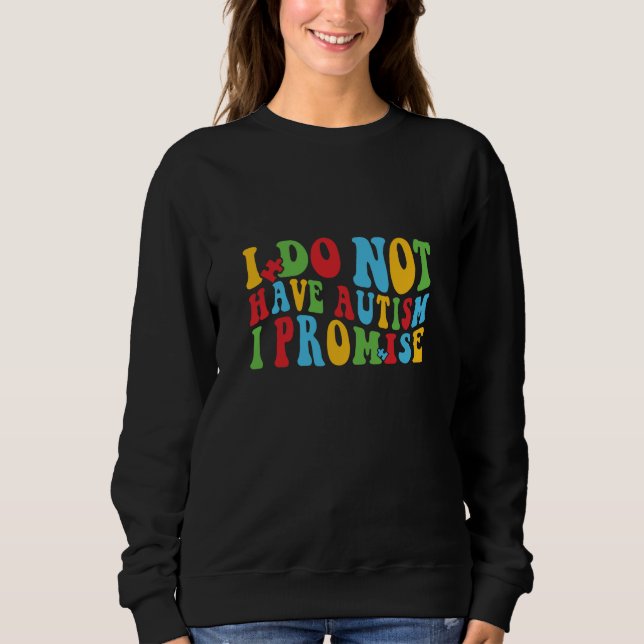 Sudadera No tengo autismo, lo prometo, curiosa cita (Anverso)