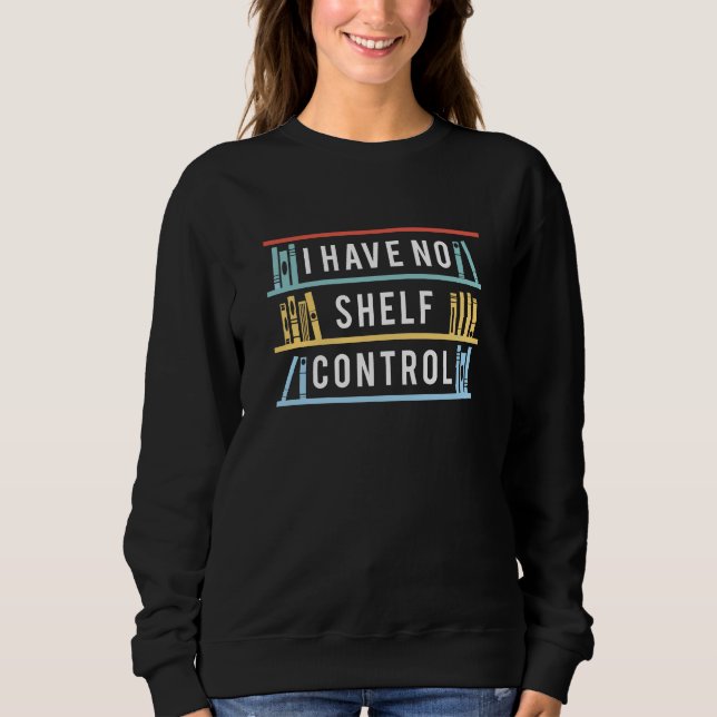 Sudadera No Tengo Control de Estantería (Anverso)