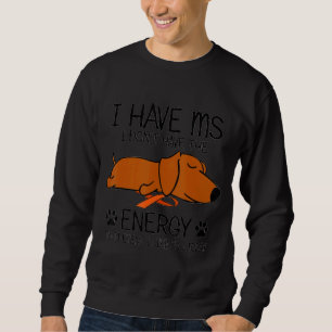 Sudadera No tengo la energía para pretender que me gustas h
