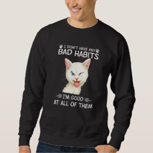 Sudadera No tengo malos hábitos, soy bueno en todo el