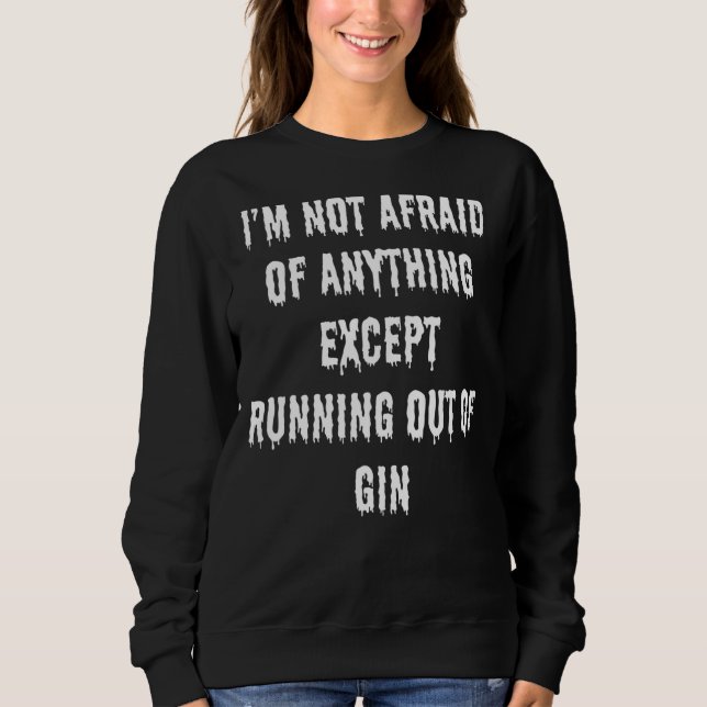 Sudadera No tengo miedo de nada excepto de quedarse sin G (Anverso)