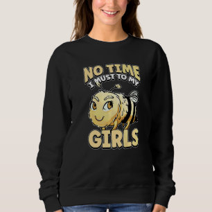 Sudadera No tengo tiempo, debo estar con mis chicas Apicult