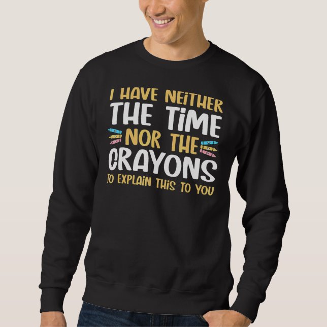 Sudadera No tengo tiempo ni lágrimas para explicar a Sarcas (Anverso)
