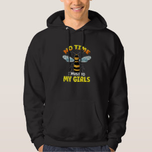 Sudadera No tengo tiempo para mis chicas Apicultor Apiculto