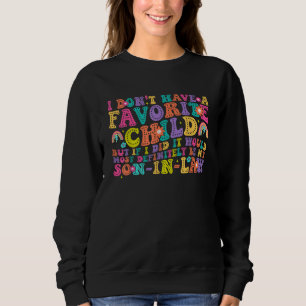 Sudadera No tengo un hijo favorito