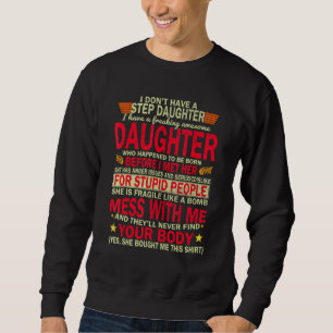 Sudadera No tengo una hija escalonada que tenga una chica h