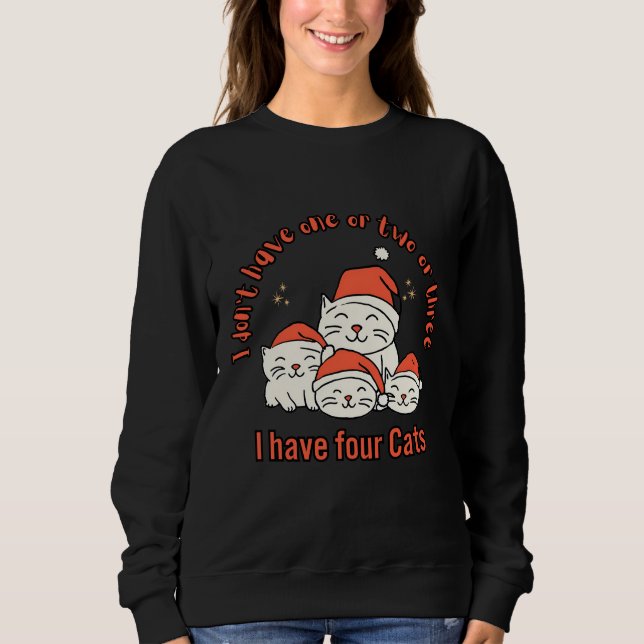 Sudadera No tengo uno, dos o tres, tengo cuatro gatos (Anverso)