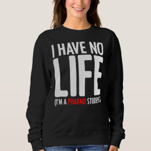 Sudadera No tengo vida, soy estudiante de farmacia estudian