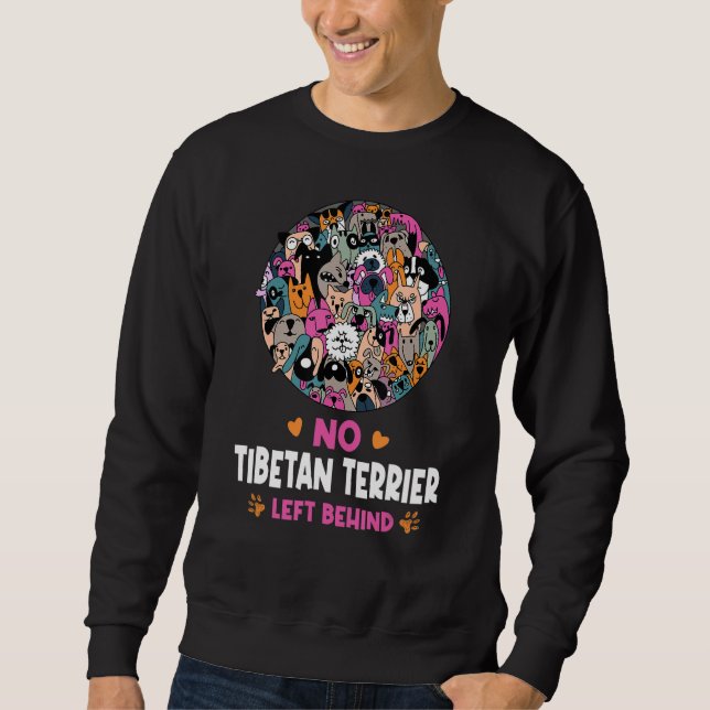 Sudadera No Tibetan Terrier Left Behind Dog Lover Sayings P (Anverso)