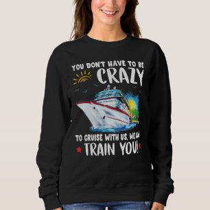 Sudadera No Tienes Que Estar Loco De Cruzar Con Nosotros Po