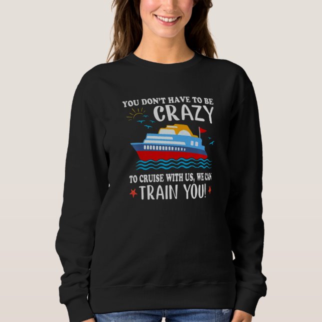 Sudadera No Tienes Que Estar Loco Para Navegar Con Nosotros (Anverso)