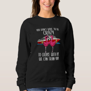 Sudadera No tienes que estar loco para navegar con nosotros