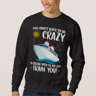 Sudadera No tienes que estar loco para viajar con nosotros.