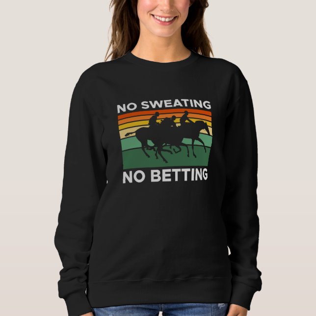 Sudadera No ting No Betting Horse Racing Betting (Anverso)