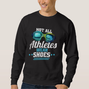 Sudadera No Todos Los Atletas Llevan Zapatos Nadando Gogles