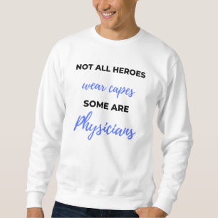 Sudadera No Todos Los Héroes Llevan Capas Algunos Son Médic
