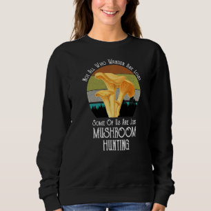 Sudadera No Todos Los Que Se Deambulan Se Pierden La Caza D