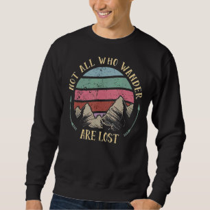 Sudadera No Todos Los Que Se Deambulan Se Pierden Senderism