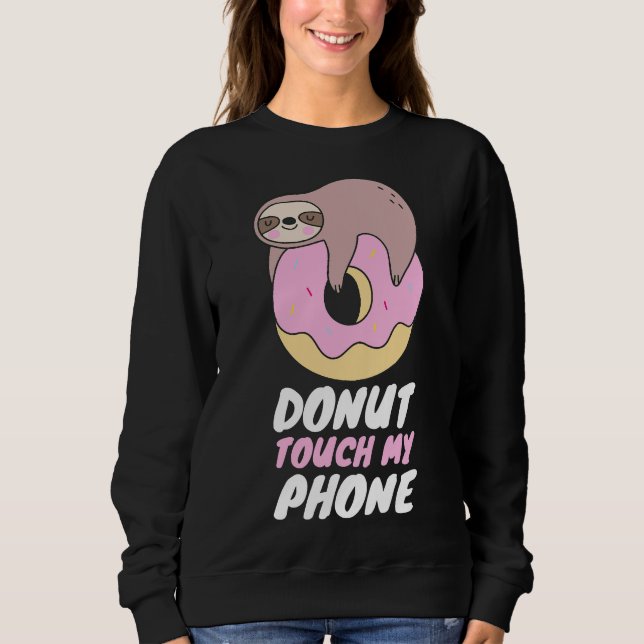 Sudadera No toque mi perilla de teléfono Donut Pun (Anverso)