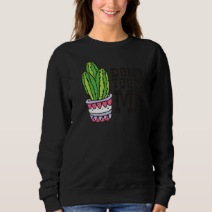Sudadera No toques a las mujeres hombres Cactus Cute Plant