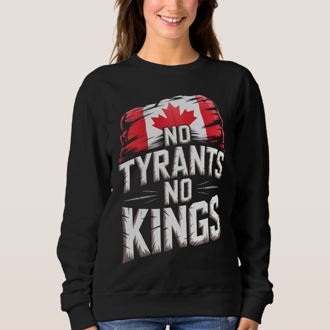 Sudadera No Tyrants No Kings Canada Freedom Protest (Anverso)