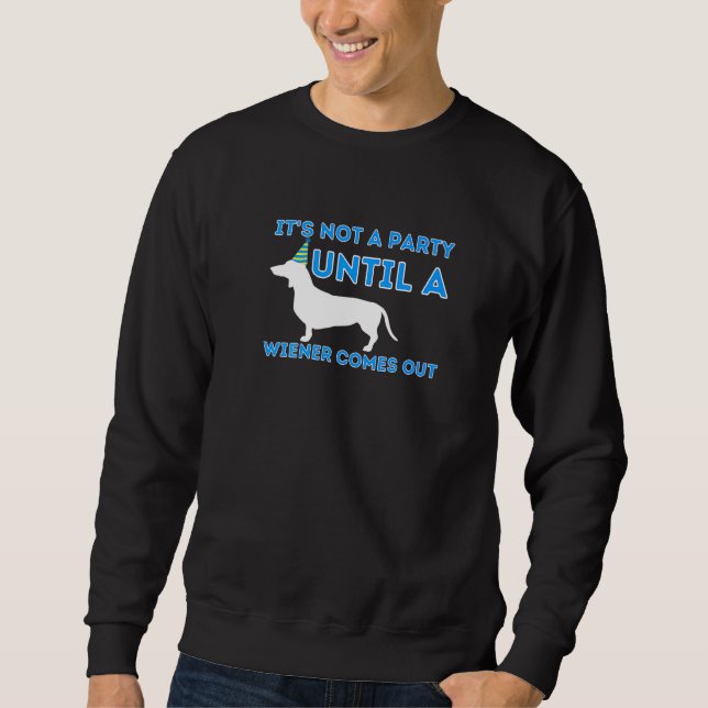 Sudadera No Un Fiesta Hasta Que Un Visero Salga De Dachshun (Anverso)