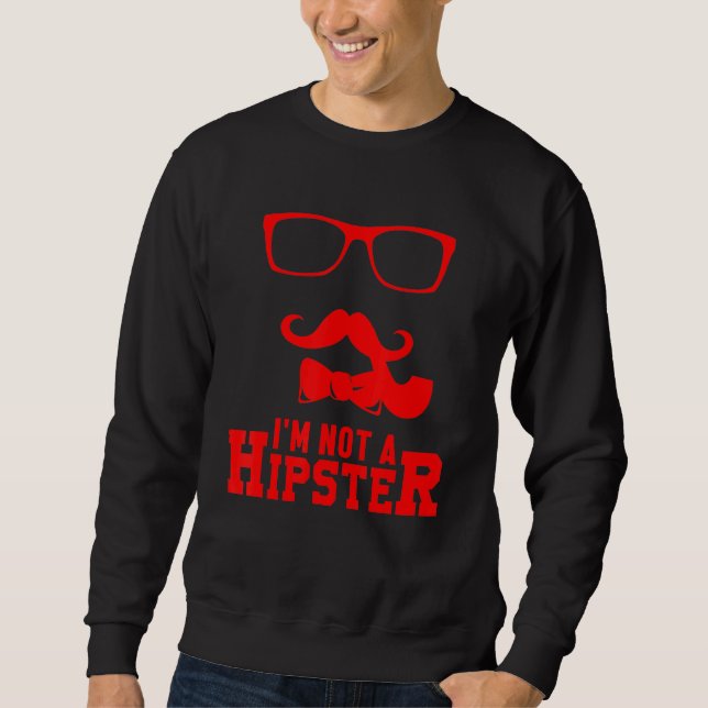 Sudadera No un Hipster Mustache Freethinker Hippies Free Sp (Anverso)