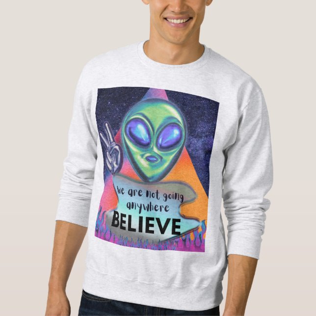 Sudadera No vamos a ninguna parte, créelo  (Anverso)