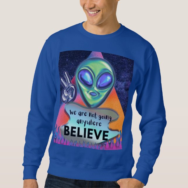 Sudadera No vamos a ninguna parte, créelo (Anverso)