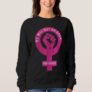 Sudadera No Vamos A Volver A Elegir Feminismo Feminista R