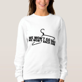 Sudadera No vamos a volver a proteger el aborto.