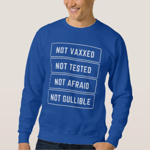 Sudadera No Vaxxed No Probado Sin Miedo A No Ser Culpable