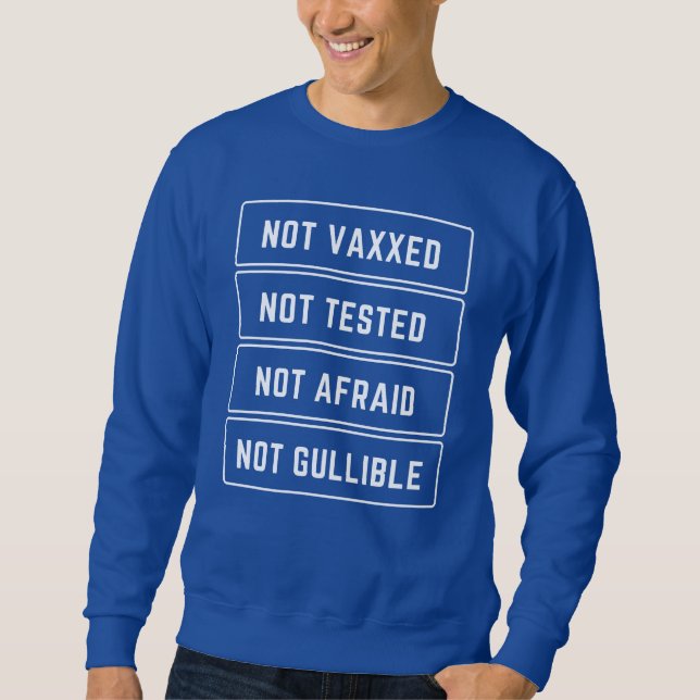 Sudadera No Vaxxed No Probado Sin Miedo A No Ser Culpable (Anverso)