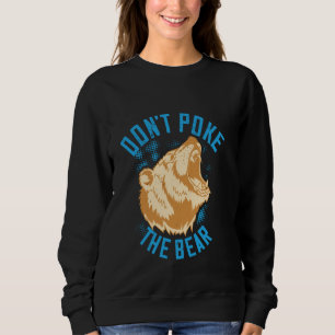 Sudadera ¡No Vayas Con El Oso Grizzly!