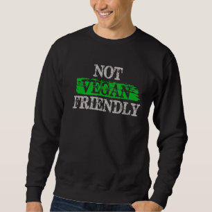 Sudadera No Vegan Friendly - Anti-Vegan