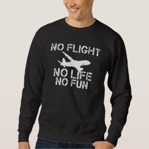 Sudadera No Vuelo no Vida no Diversión Avión Vuelo Aeronave