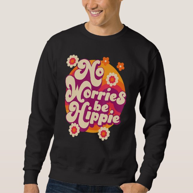 Sudadera No Worries Be Hippie Peace Sign Retro 60s 70s Vint (Anverso)