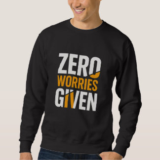 Sudadera No worries given Sweatshirt
